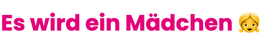 Es wird ein Mädchen 👧